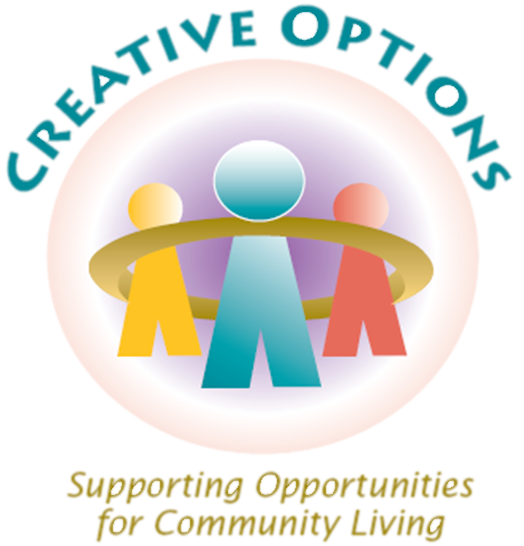 Creative Options, Inc.  Supporting opportunities to participate in  community living.